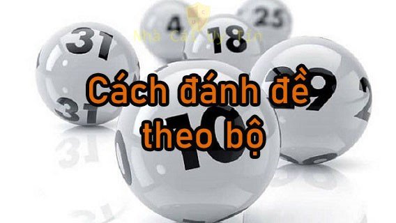 cách đánh đề theo bộ